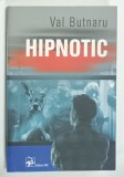 HIPNOTIC de VAL BUTNARU , 2021