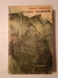 Ioana Postelnicu - Plecarea Vlașinilor (ediția a II-a, 1967) (puțin uzată)