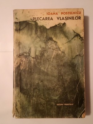 Ioana Postelnicu - Plecarea Vlașinilor (ediția a II-a, 1967) (puțin uzată) foto