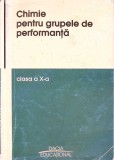CHIMIE PENTRU GRUPELE DE PERFORMANTA, CLASA A X-A-IOAN ZOLTAN CHEREJI-MACH, ALINA-IOANA NEGRU-261899