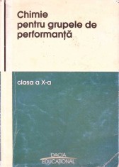 CHIMIE PENTRU GRUPELE DE PERFORMANTA, CLASA A X-A-IOAN ZOLTAN CHEREJI-MACH, ALINA-IOANA NEGRU-261899 foto