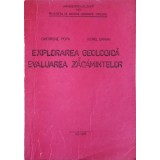 EXPLORAREA GEOLOGICA SI EVALUAREA ZACAMINTELOR-GHEORGHE POPA, VIOREL ERHAN-242482