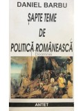 Daniel Barbu - Sapte teme de politica romaneasca (Editia: 1997)