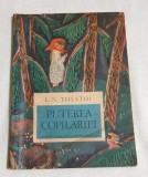 Carte pentru copii PUTEREA COPILARIEI - L.N. Tolstoi