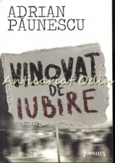 Vinovat De Iubire - Adrian Paunescu foto