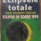 ECLIPSELE TOTALE. ISTORIC, DESCOPERIRI, OBSERVATII. ECLIPSA DE SOARE 1999-PIERRE GUILLERMIER, SERGE KOUTCHM-232294