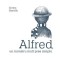 Alfred, Un Monstru Mult Prea Simplu, Corina Dascalu - Editura Art