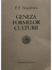 P. P. Negulescu - Geneza formelor culturii (Editia: 1984) foto