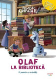 Disney. Regatul de gheata II. Olaf la biblioteca