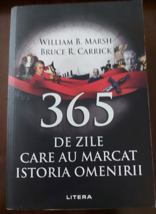 William B. Marsh, Bruce R. Carrick - 365 de zile care au marcat istoria omenirii