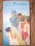 Nud cu insula- Alvaro Pombo