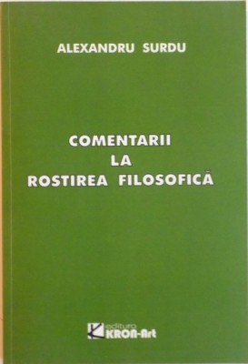 Alexandru Surdu - Comentarii la rostirea filosofică foto