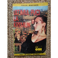 ULTIMUL PUCI LA KREMLIN-COLLIN MORTIMER 1992