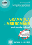 Gramatica limbii rom&acirc;ne pentru elevi și profesori. Sinteze și exerciții