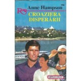 Croaziera disperarii - Anne Hampson