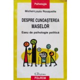 Despre cunoasterea maselor - 2002 - Michel Louis Rouquette (xx124)