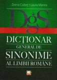 Dictionar general de sinonime al limbii romane | Doina Cobet, Laura Manea, Gunivas