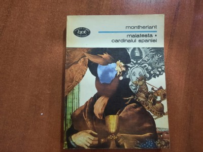 Malatesta.Cardinalul Spaniei de Montherlant foto
