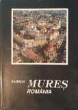 Judetul Mures, Maros Megye, 2006 (albume, monografie, orase, istorie, inspectoratul pentru cultura, editie limitata)