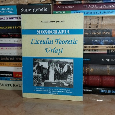 ADRIAN TARANDA - MONOGRAFIA LICEULUI TEORETIC URLATI , 2006 , CU DEDICATIE ! * foto