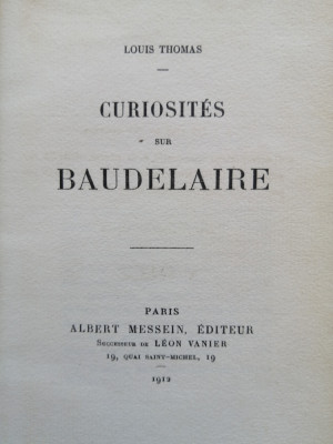 Curiosit&amp;eacute;s sur Baudelaire - Thomas, Louis, Paris, 1912 foto