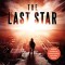 The Last Star: The Final Book of the 5th Wave