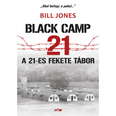 A 21-es fekete t&amp;aacute;bor - Balck Camp 21 - Bill Jones foto