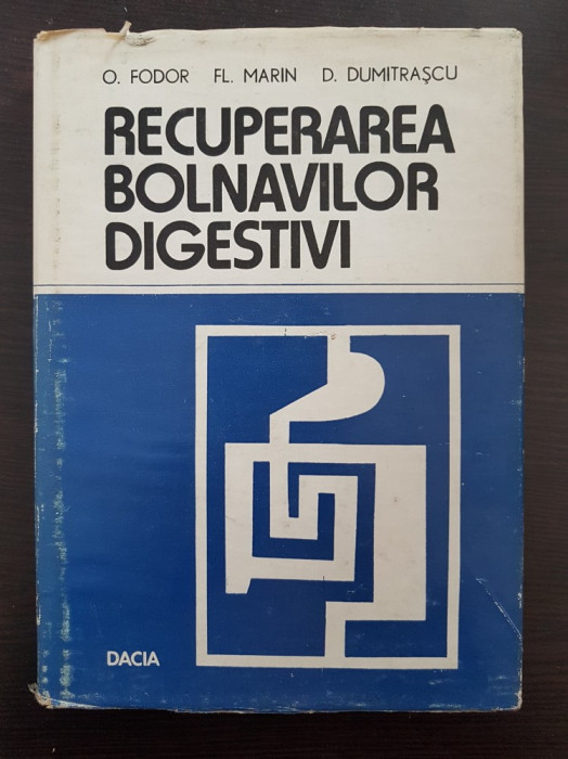 RECUPERAREA BOLNAVILOR DIGESTIVI - Fodor, Marin, Dumitrascu