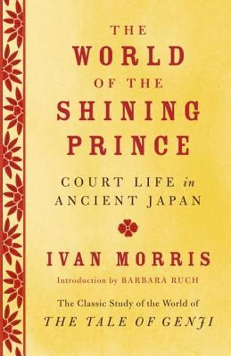 The World of the Shining Prince: Court Life in Ancient Japan foto