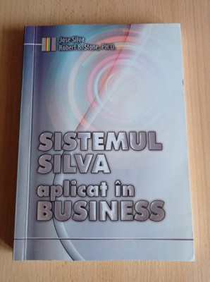 Jose Silva - Sistemul Silva aplicat in business foto
