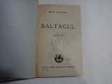 BALTAGUL (roman) - MIHAIL SADOVEANU - Bucuresti, 1933