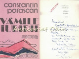 Cumpara ieftin Vamile Iubirii - Constantin Parascan - Cu Autograf
