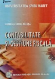 Contabilitate si Gestiune Fiscala - 2007 - Aurelian-Virgil Baluta (AR60)