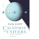 Calatorie prin Univers - Walter Fotescu, Zack Scott
