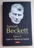 Opere, vol. IV - Cum e. Mercier si Camier - Samuel Beckett