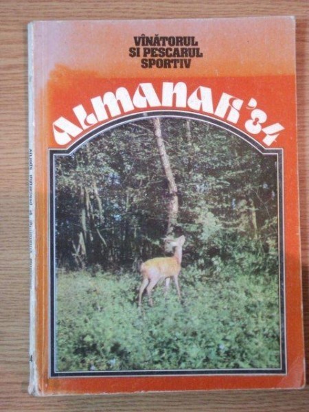 ALMANAHUL VINATORULUI SI PESCARULUI SPORTIV 1984