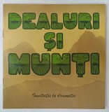 DEALURI SI MUNTI , INVITATIE LA DRUMETIE , ANII &#039;80