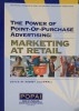 THE POWER OF POINT OF PURCHASE ADVERSITING: MARKETING AT RETAIL-ROBERT LILJENWALL-239930