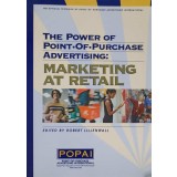 THE POWER OF POINT OF PURCHASE ADVERSITING: MARKETING AT RETAIL-ROBERT LILJENWALL-239930