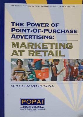 THE POWER OF POINT OF PURCHASE ADVERSITING: MARKETING AT RETAIL-ROBERT LILJENWALL foto