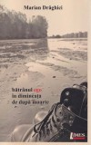 Bătr&acirc;nul ego &icirc;n dimineața de după moarte - Paperback brosat - Marian Drăghici - Limes