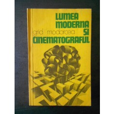 GRID MODORCEA - LUMEA MODERNA SI CINEMATOGRAFUL