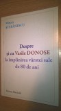 Mircea Stefanescu (autograf) -Despre si cu Vasile Donose la implinirea 80 de ani