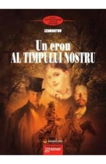 Un erou al timpului nostru - Mihail Iurievici Lermontov