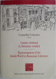 Lumea evreiasca in literatura romana &ndash; Camelia Craciun (editor) (cateva sublinieri in creion)