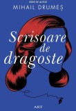 Scrisoare de dragoste - Paperback brosat - Mihail Drumeş - Art