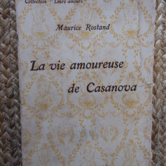 La vie amoureuse de Casanova - Maurice Rostand