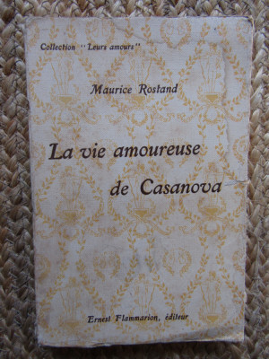 La vie amoureuse de Casanova - Maurice Rostand foto