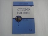 ATITUDINEA ESTE TOTUL - Jeff Keller