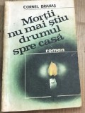 LITR02 XLA Mortii nu mai stiu drumul spre casa - Cornel Brahas